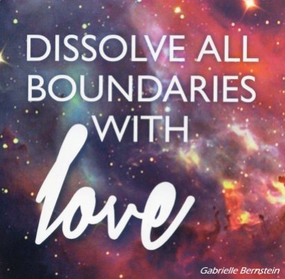 Dissolve Boundaries With Love